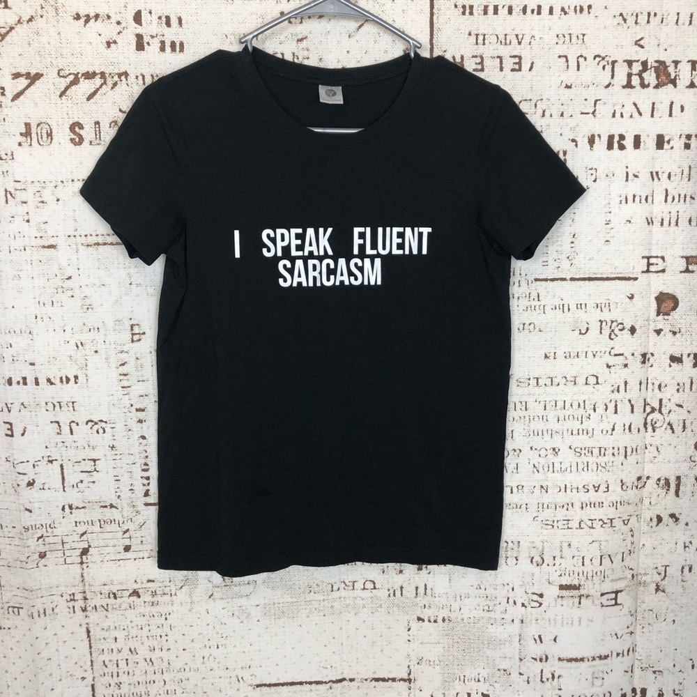 I Speak Fluent Sarcasm Shirt